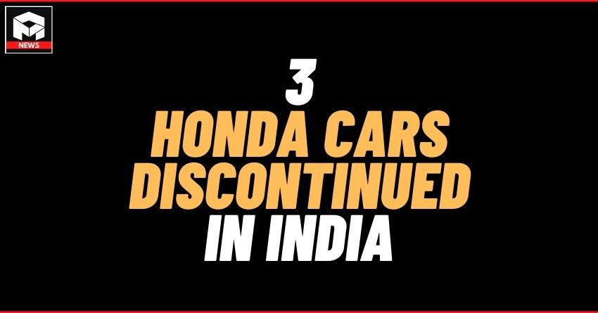 3 Honda Cars Discontinued in India - Only 2 Car Models Left!