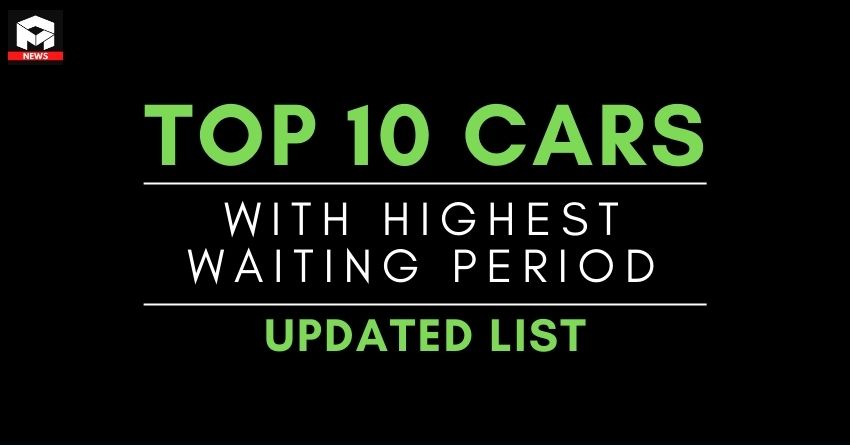 Top 10 Cars in India With Highest Waiting Period - Updated Report