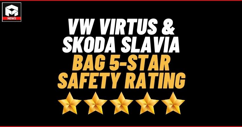 Volkswagen Virtus & Skoda Slavia Bag 5-Star Global NCAP Safety Rating