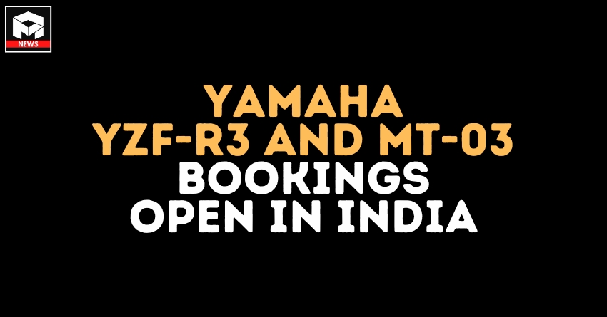 New Yamaha R3 and MT-03 Bookings Open in India - Report