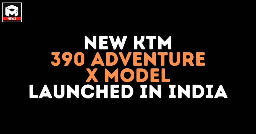 KTM 390 Adventure X Launched in India - Rs 58,000 Cheaper Than 390 Adventure